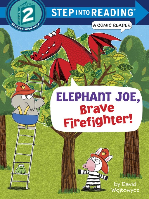 Title details for Elephant Joe, Brave Firefighter! by David Wojtowycz - Wait list